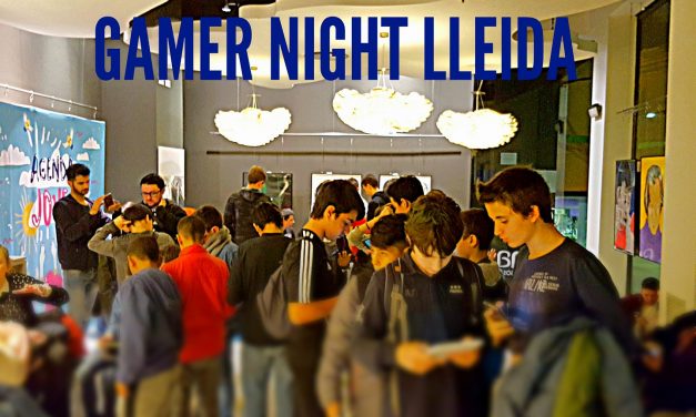 ¡ Gran éxito en la I Gamer Night LLeida !